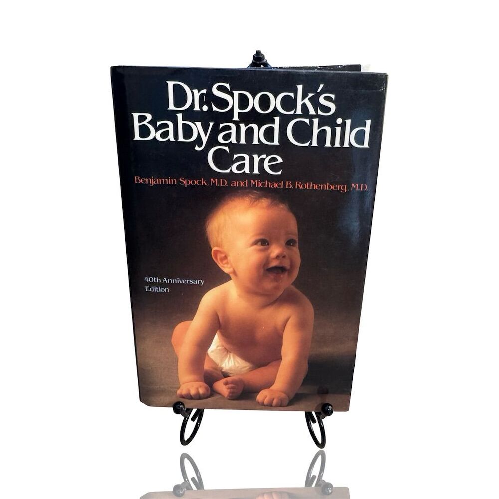 Dr. Spock's Baby and Child Care 40th Anniversary Edition Hardcover
